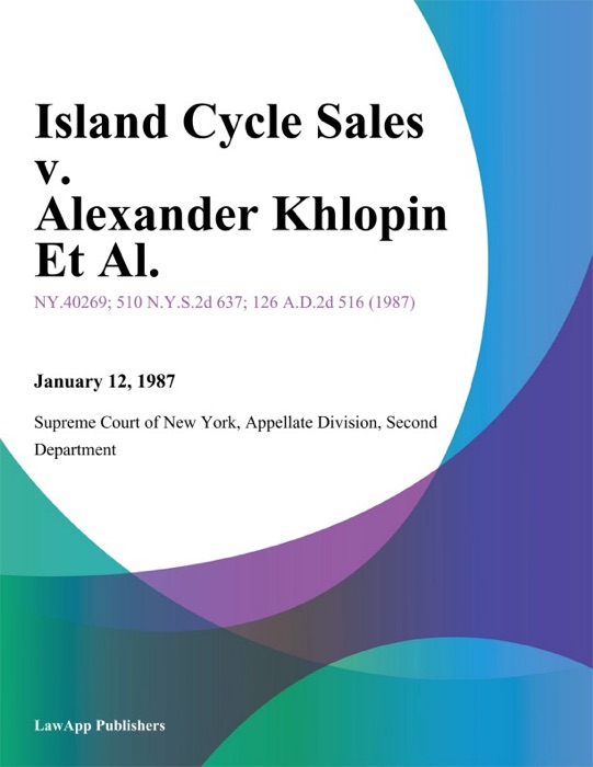 Island Cycle Sales v. Alexander Khlopin Et Al.