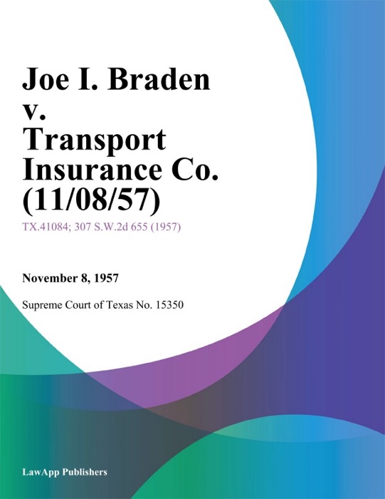 Joe I. Braden v. Transport Insurance Co.