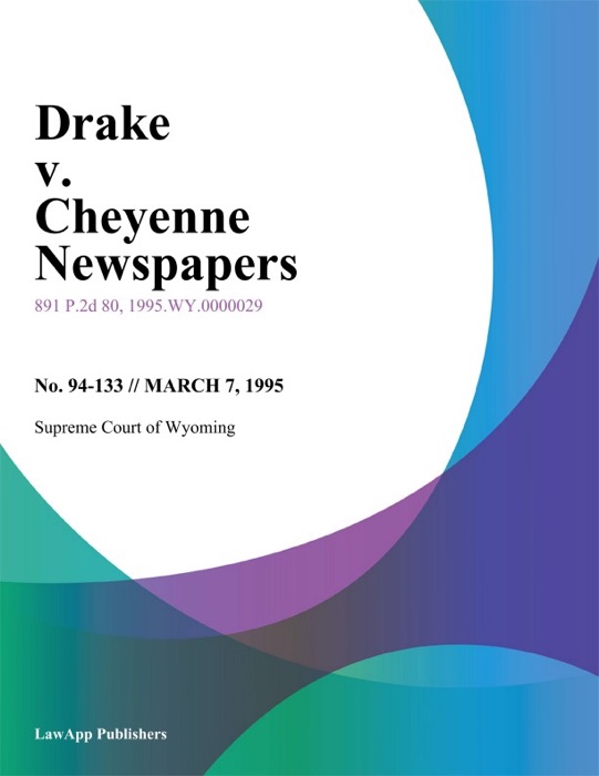 Drake v. Cheyenne Newspapers