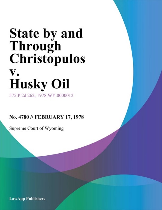 State By and Through Christopulos v. Husky Oil