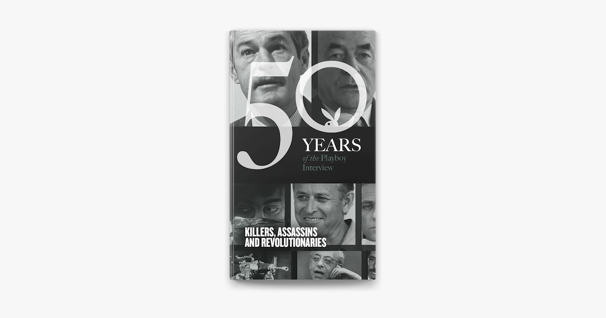 Killers Assassins And Revolutionaries The Playboy Interview On Apple Books