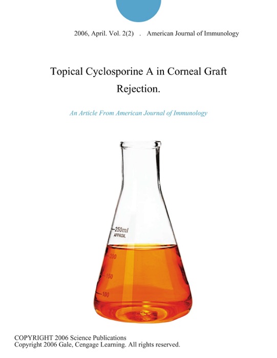 Topical Cyclosporine A in Corneal Graft Rejection.