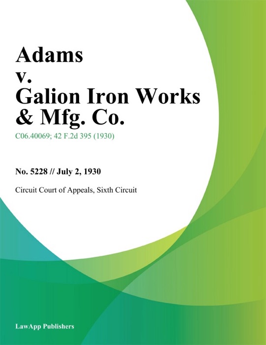 Adams V. Galion Iron Works & Mfg. Co.