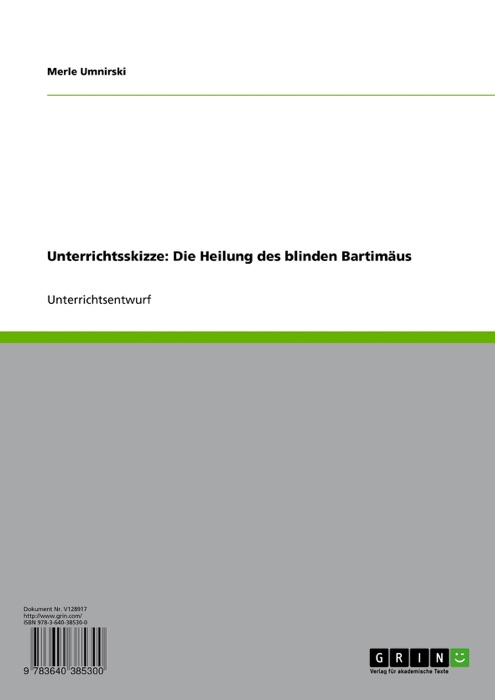 Unterrichtsskizze: Die Heilung des blinden Bartimäus