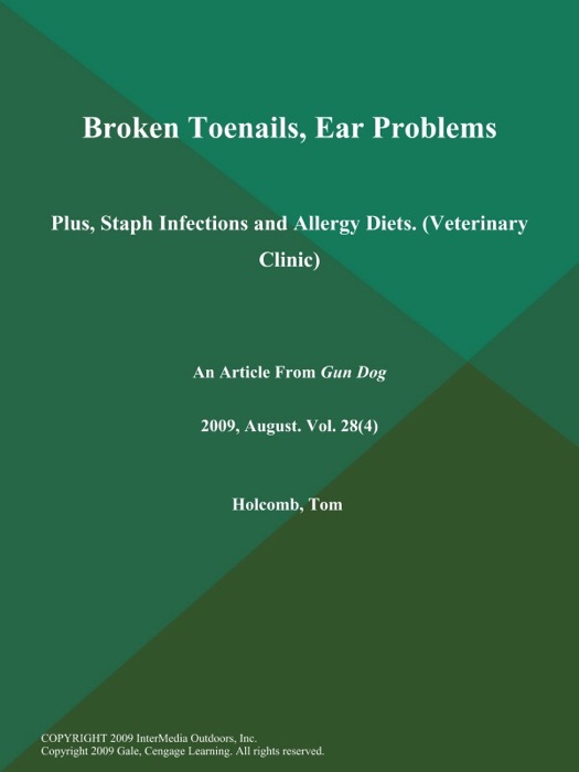 Broken Toenails, Ear Problems: Plus, Staph Infections and Allergy Diets (Veterinary Clinic)