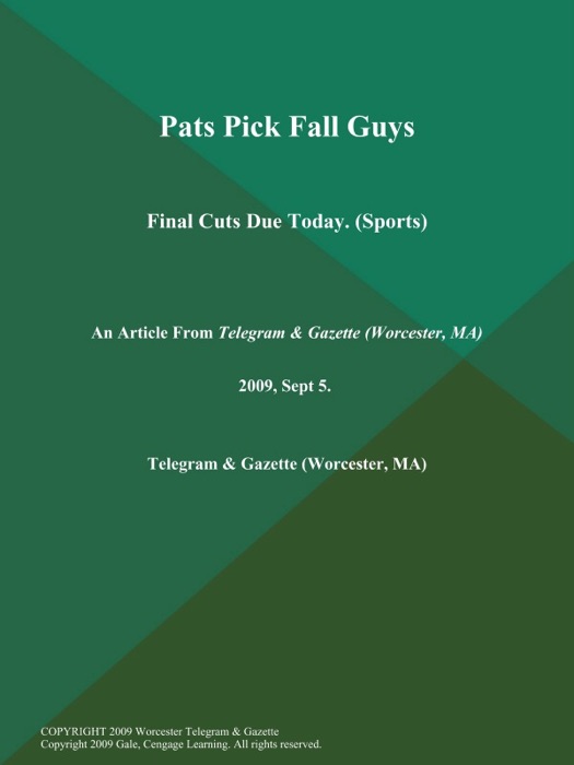 Pats Pick Fall Guys; Final Cuts Due Today (Sports)