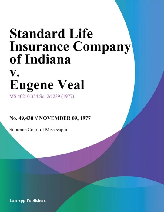 Standard Life Insurance Company of Indiana v. Eugene Veal