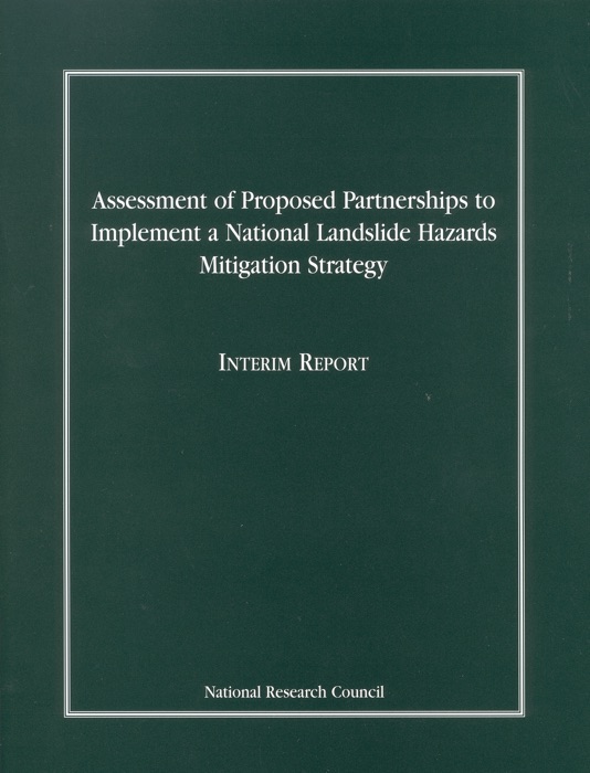 Assessment of Proposed Partnerships to Implement a National Landslide Hazards Mitigation Strategy