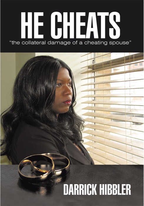 He Cheats “The Collateral Damage of a Cheating Spouse”