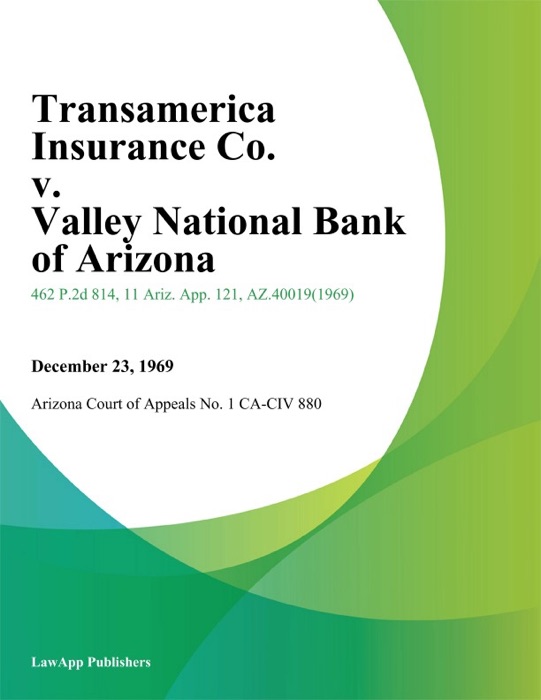 Transamerica Insurance Co. V. Valley National Bank Of Arizona