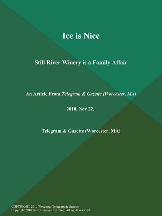 Ice is Nice; Still River Winery is a Family Affair