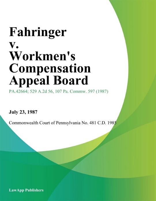 Fahringer v. Workmens Compensation Appeal Board (Green)