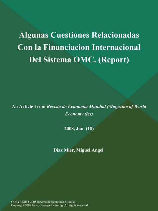 Algunas Cuestiones Relacionadas Con la Financiacion Internacional Del Sistema OMC (Report)
