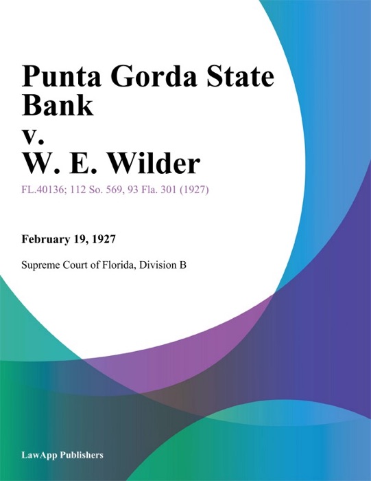 Punta Gorda State Bank v. W. E. Wilder