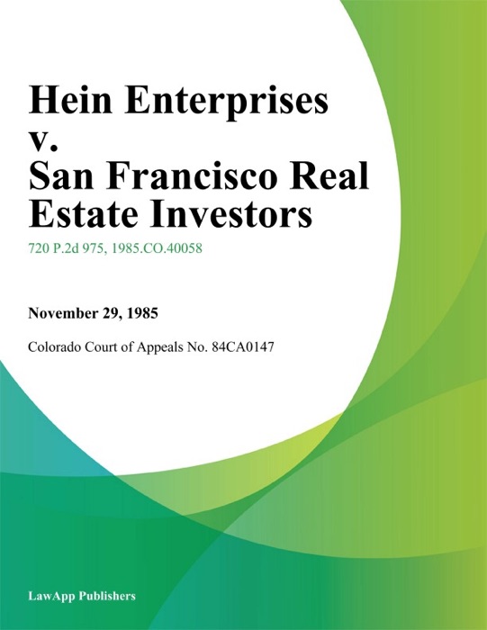 Hein Enterprises V. San Francisco Real Estate Investors