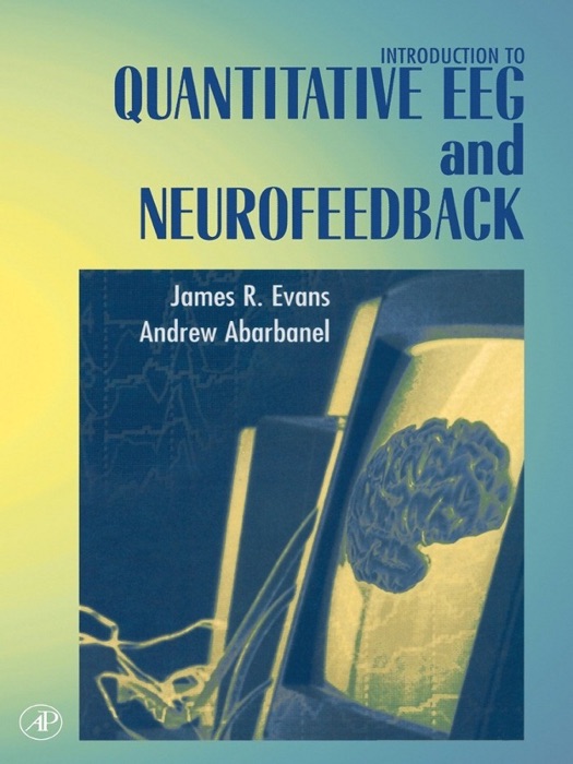 Introduction to Quantitative EEG and Neurofeedback (Enhanced Edition)