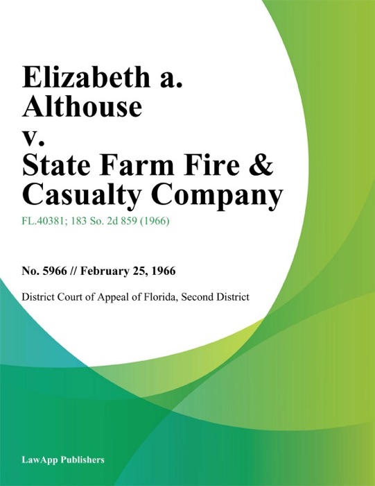 Elizabeth A. Althouse v. State Farm Fire & Casualty Company