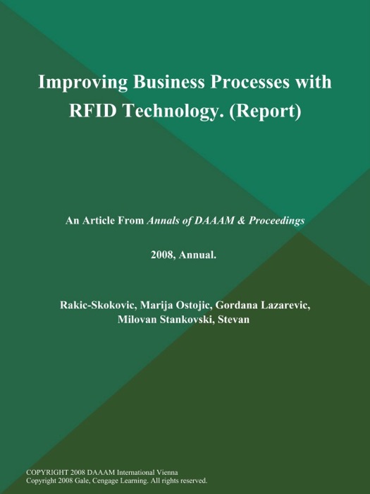 Improving Business Processes with RFID Technology (Report)