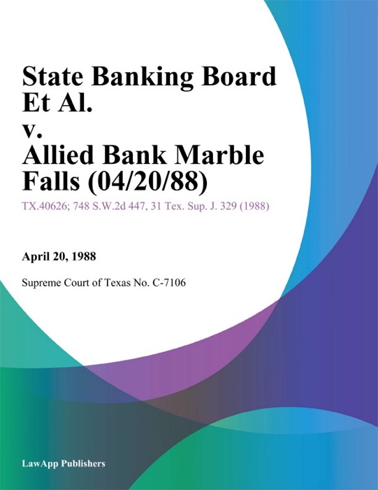State Banking Board Et Al. v. Allied Bank Marble Falls