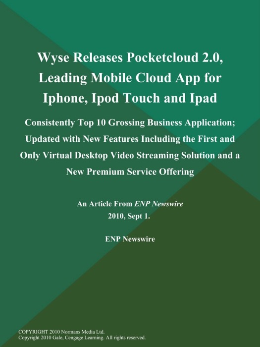Wyse Releases Pocketcloud 2.0, Leading Mobile Cloud App for Iphone, Ipod Touch and Ipad; Consistently Top 10 Grossing Business Application; Updated with New Features Including the First and Only Virtual Desktop Video Streaming Solution and a New Premium Service Offering
