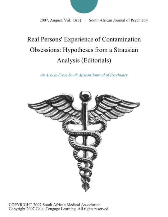 Real Persons' Experience of Contamination Obsessions: Hypotheses from a Strausian Analysis (Editorials)