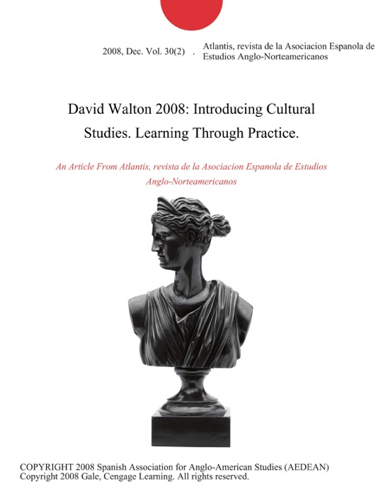 David Walton 2008: Introducing Cultural Studies. Learning Through Practice.