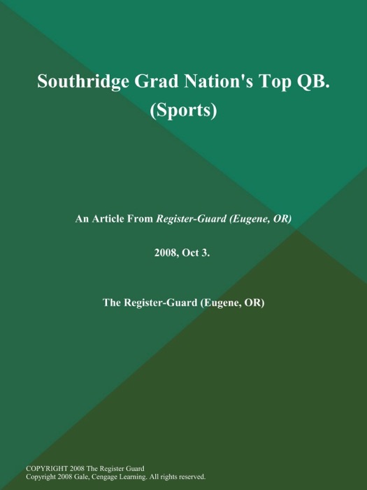 Southridge Grad Nation's Top QB (Sports)