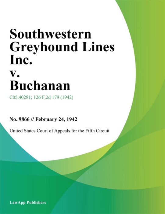 Southwestern Greyhound Lines Inc. v. Buchanan.