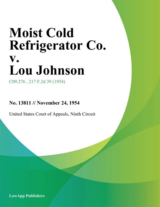 Moist Cold Refrigerator Co. v. Lou Johnson
