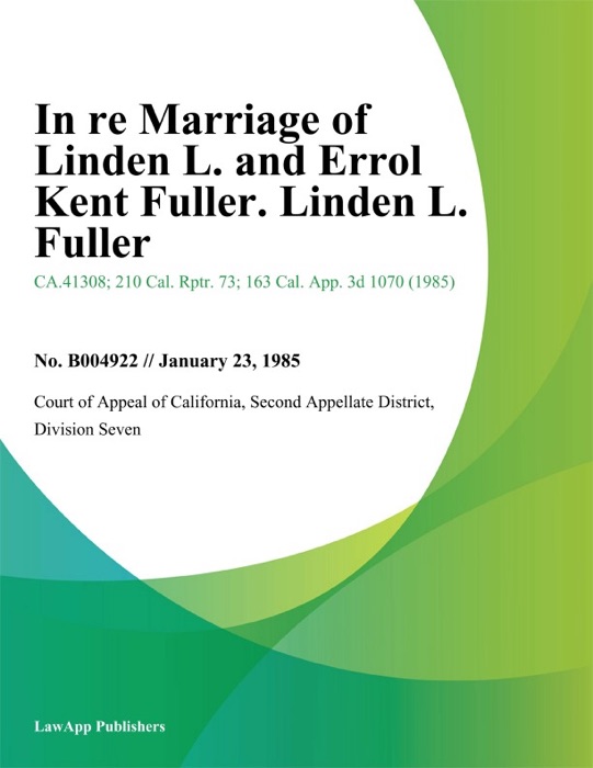 In Re Marriage of Linden L. and Errol Kent Fuller. Linden L. Fuller