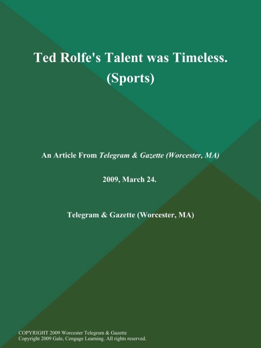 Ted Rolfe's Talent was Timeless (Sports)