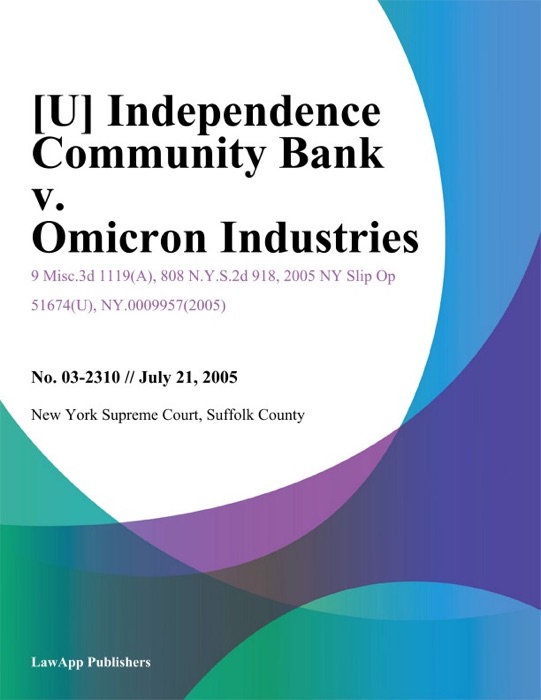 Independence Community Bank v. Omicron Industries