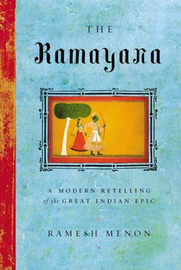 Capa do livro The Ramayana: A Modern Retelling of the Great Indian Epic de Ramesh Menon