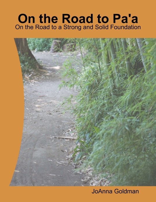 On the Road to Paʻa: On the Road to a Strong and Solid Foundation