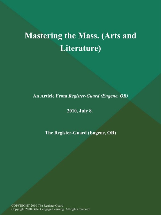 Mastering the Mass. (Arts and Literature)