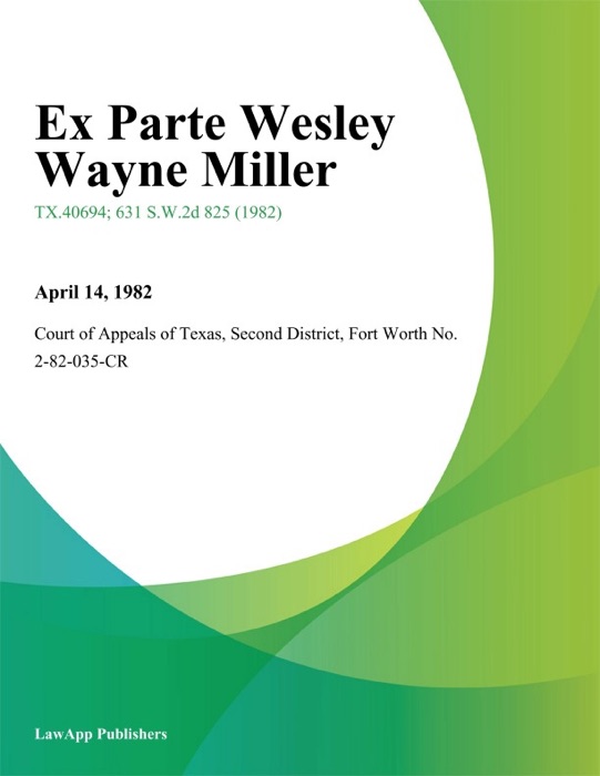 Ex Parte Wesley Wayne Miller