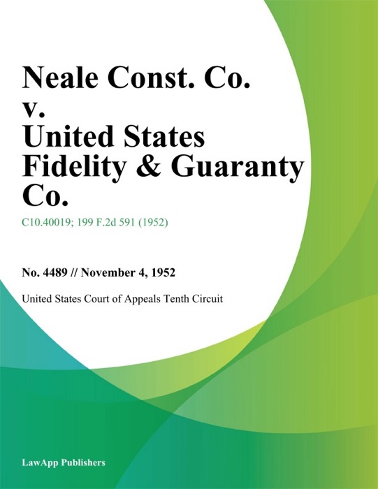 Neale Const. Co. v. United States Fidelity & Guaranty Co.