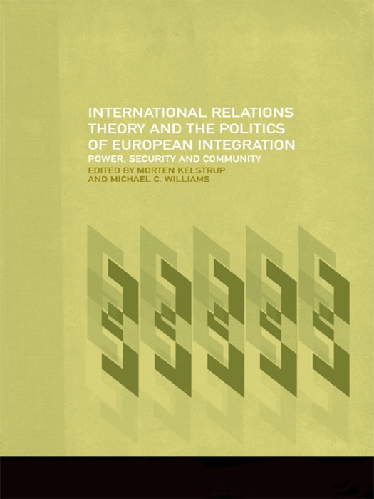 International Relations Theory and the Politics of European Integration