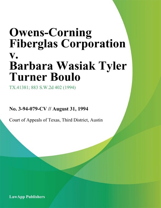 Owens-Corning Fiberglas Corporation v. Barbara Wasiak Tyler Turner Boulo