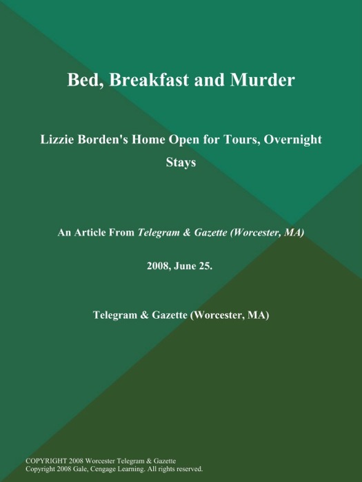 Bed, Breakfast and Murder; Lizzie Borden's Home Open for Tours, Overnight Stays