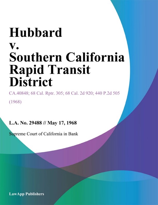 Hubbard v. Southern California Rapid Transit District