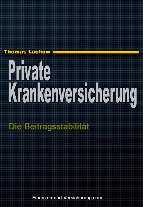 Die private Krankenversicherung und die Beitragsstabilität