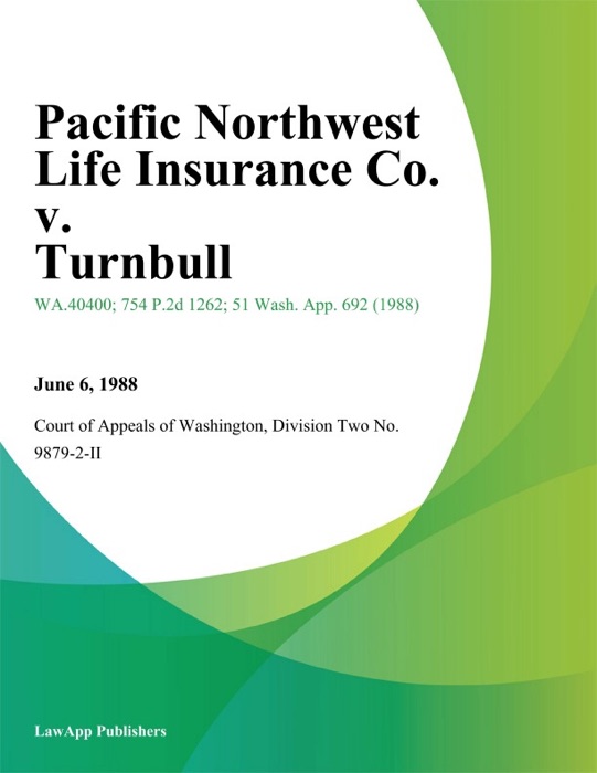 Pacific Northwest Life Insurance Co. v. Turnbull