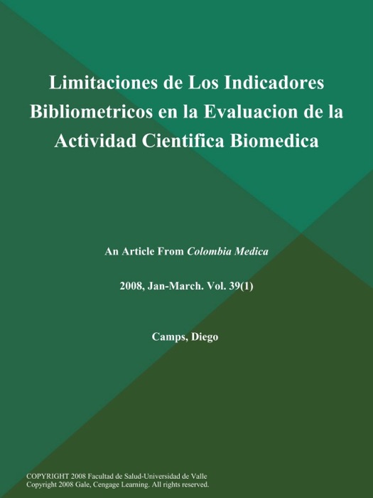 Limitaciones de Los Indicadores Bibliometricos en la Evaluacion de la Actividad Cientifica Biomedica