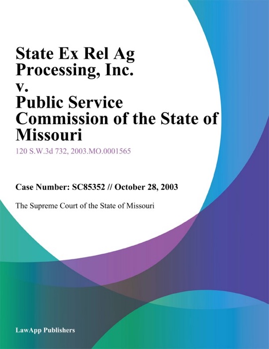 State ex rel AG Processing, Inc. v. Public Service Commissionofthe State of Missouri