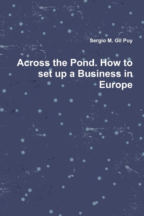 Across the Pond. How to Set Up a Business In Europe