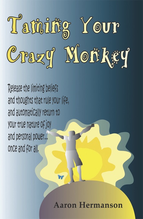 Taming Your Crazy Monkey