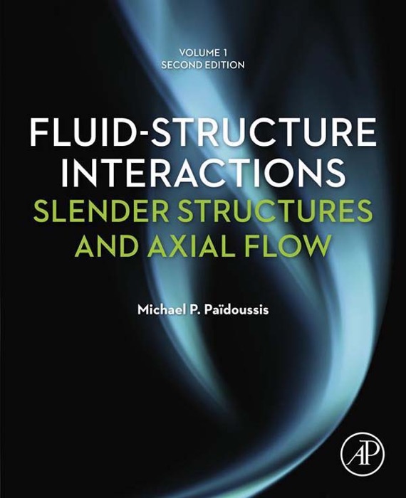 Fluid-Structure Interactions: Volume 1