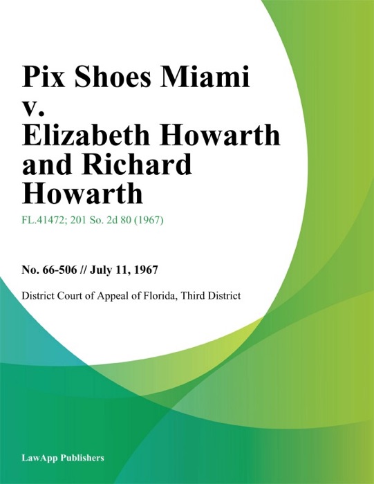 Pix Shoes Miami v. Elizabeth Howarth and Richard Howarth