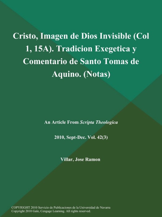 Cristo, Imagen de Dios Invisible (Col 1, 15A). Tradicion Exegetica y Comentario de Santo Tomas de Aquino (Notas)